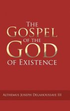 Gospel of the God of Existence