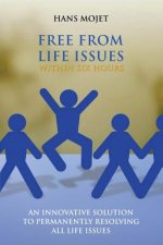 Free From Life Issues Within Six Hours