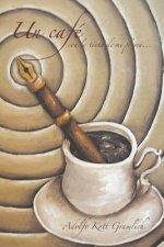 cafe con la tinta de mi pluma