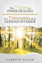 7 Steps to Inner Healing - Los 7 Peldanos de la Sanidad Interior