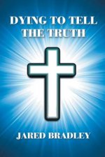 Dying to Tell the Truth