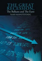 Great Recession, The Balkans and The Euro