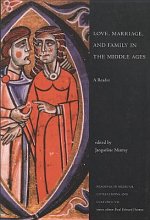 Love, Marriage, and Family in the Middle Ages