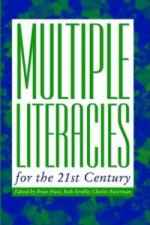 Multiple Literacies for the 21st Century