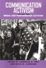 Communication Activism v. 2; Media and Performance Activism