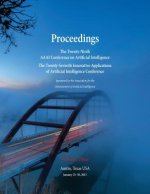 Proceedings of the Twenty-Ninth AAAI Conference on Artificial Intelligence and the Twenty-Seventh Innovative Applications of Artificial Intelligence C