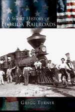 Short History of Florida Railroads