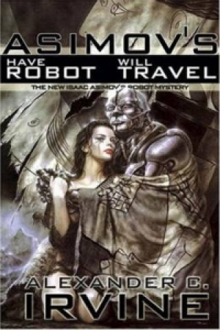 Isaac Asimov's Have Robot, Will Travel