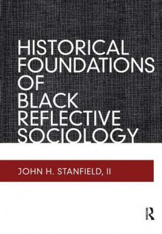 Historical Foundations of Black Reflective Sociology