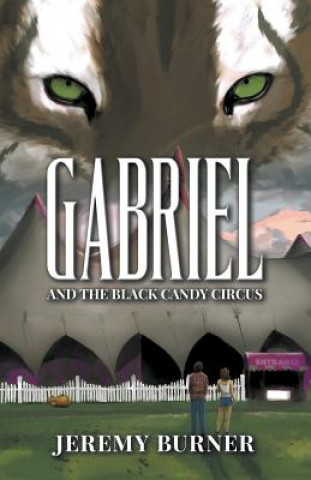 Gabriel and the Black Candy Circus