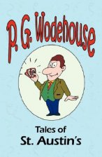 Tales of St. Austin's - From the Manor Wodehouse Collection, a selection from the early works of P. G. Wodehouse