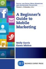 Beginner's Guide to Mobile Marketing