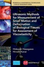 Ultrasonic Methods for Measurement of Small Motion and Deformation of Biological Tissues for Assessment of Viscoelasticity
