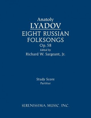 Eight Russian Folksongs, Op.58