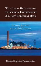 Legal Protection of Foreign Investments Against Political Risk