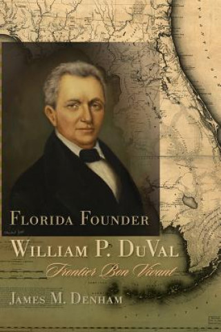 Florida Founder William P. DuVal