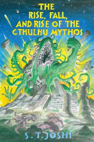 Rise, Fall, and Rise of the Cthulhu Mythos