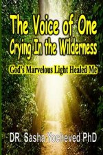 Voice of One Crying In the Wilderness