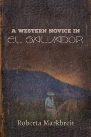 A Western Novice in El Salvador