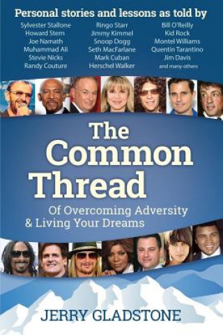 Common Thread of Overcoming Adversity and Living Your Dreams