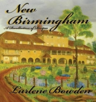 New Birmingham-A Recollection of Recipes