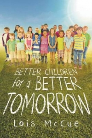 Better Children for a Better Tomorrow