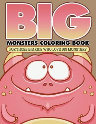 Big Monsters Coloring Book