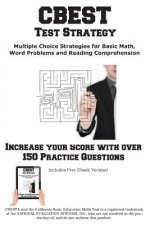CBEST Test Strategy! Winning Multiple Choice Strategies for the California Basic Educational Skills Test