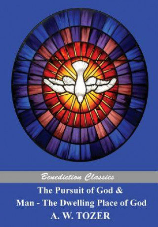 Pursuit of God and Man - The Dwelling Place of God