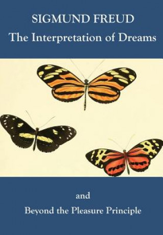 Interpretation of Dreams and Beyond the Pleasure Principle