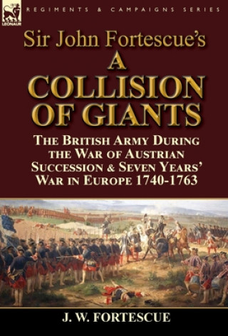 Sir John Fortescue's 'A Collision of Giants'
