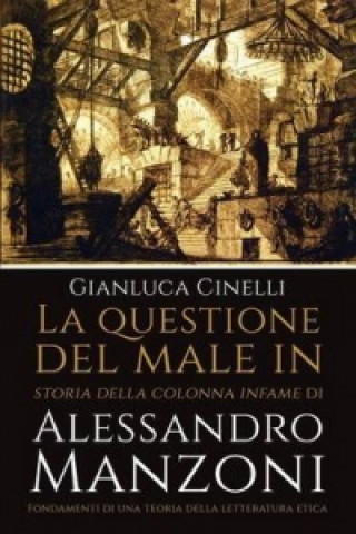 La questione del male in Storia della colonna infame di Alessandro Manzoni