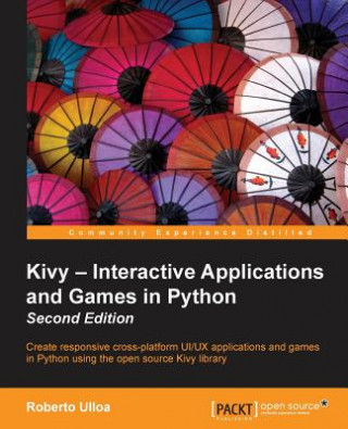 Kivy - Interactive Applications and Games in Python -