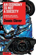 Economy Is Not A Society: Winners And Losers In The New Australia