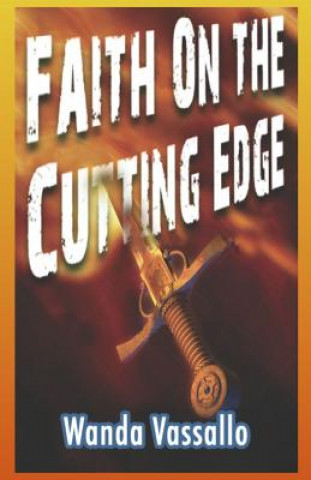 Faith On The Cutting Edge
