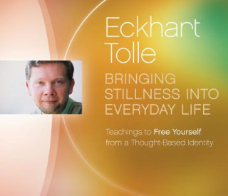 Bringing Stillness into Everyday Life