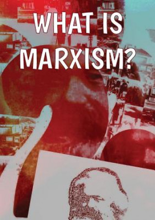What Is Marxism?