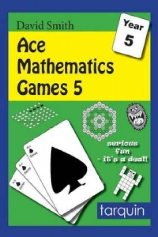 Ace Mathematics Games 5: 14 Exciting Activities to Engage Ages 9-10