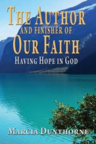 Author and Finisher of Our Faith