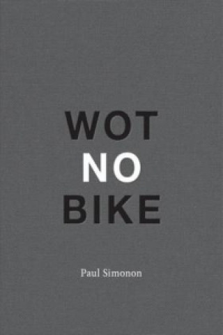 Paul Simonon - Wot No Bike