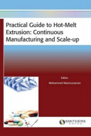 Practical Guide to Hot-Melt Extrusion