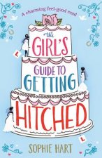 Girl's Guide to Getting Hitched