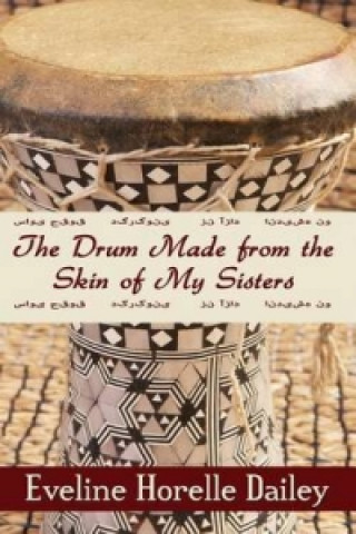 Drum Made from the Skin of My Sisters