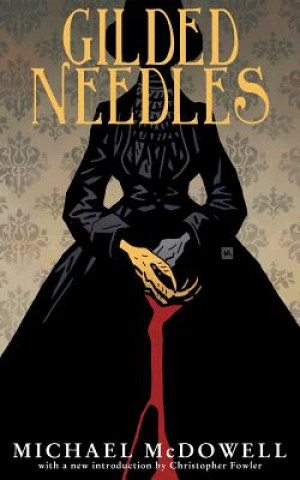 Gilded Needles (Valancourt 20th Century Classics) (Michael McDowell)(Miękka)