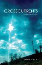 Crosscurrents and Other Stories