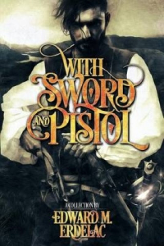 With Sword and Pistol