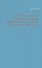 L'Amerique avec Le Messie Noir Jesus Barack Obama et Mahdi Sonia Amor de L'Islam