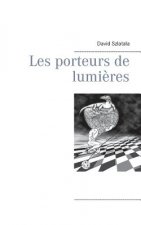 Les porteurs de lumieres