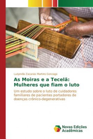 As Moiras e a Tecela