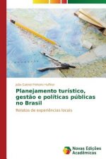 Planejamento turistico, gestao e politicas publicas no Brasil
